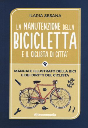 La manutenzione della bicicletta e il ciclista di città