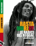 Rasta Marley. Le radici del reggae