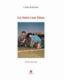 foto con dios. napoli 1984-1991. ediz. illustrata (la)