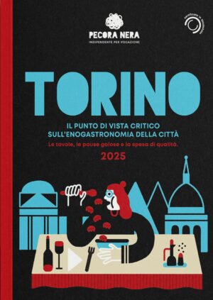 Torino. Il punto di vista critico sull'enogastronomia della città.