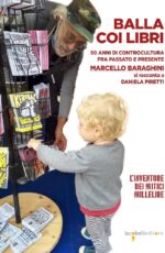 Balla coi libri. 50 anni di controcultura fra passato e presente
