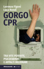gorgo cpr. tra vite perdute, psicofarmaci e appalti milionari