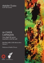 La civiltà capitalista. L'era degli Dèi senza maschera e dei Re nudi. Manifesto della civiltà democratica