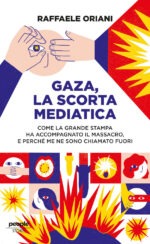 Gaza, la scorta mediatica. Come la grande stampa ha accompagnato il massacro. e perché me ne sono chiamato fuori.