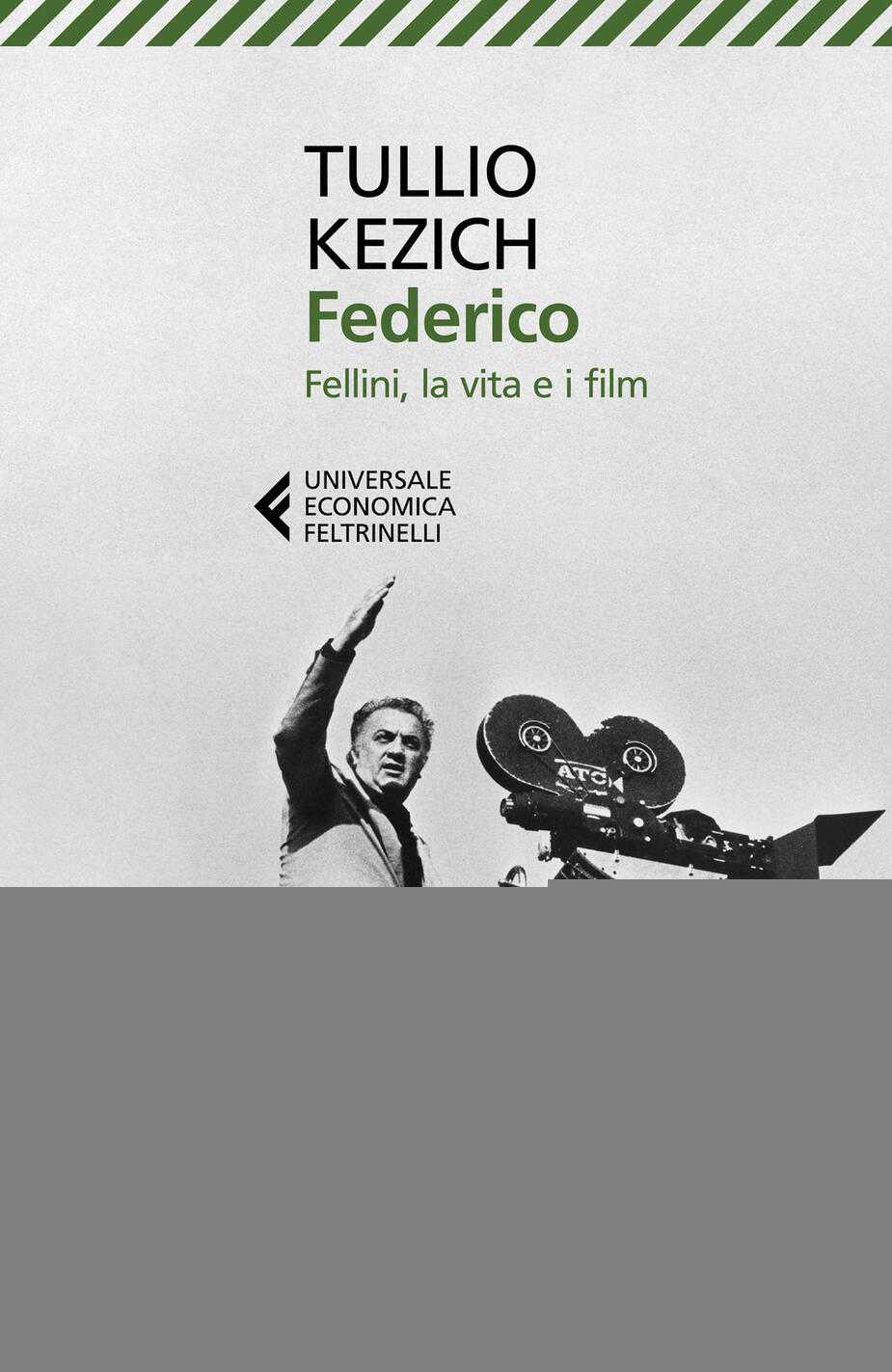 Federico. Fellini, la vita e i film