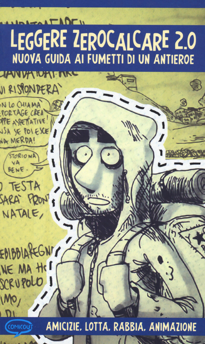 leggere zerocalcare 2.0. nuova guida ai fumetti di un antieroe