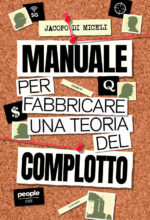 Manuale per fabbricare una teoria del complotto.