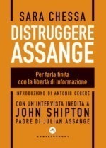 Distruggere Assange. Per farla finita co