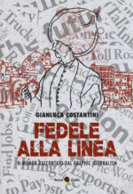Fedele alla linea. Il mondo raccontato d