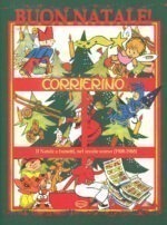 Buon natale corrierino! la storia del natale a fumetti, nel secolo scorso (1908-1968)