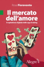 mercato dell'amore. il capitalismo digitale delle app di dating (il)