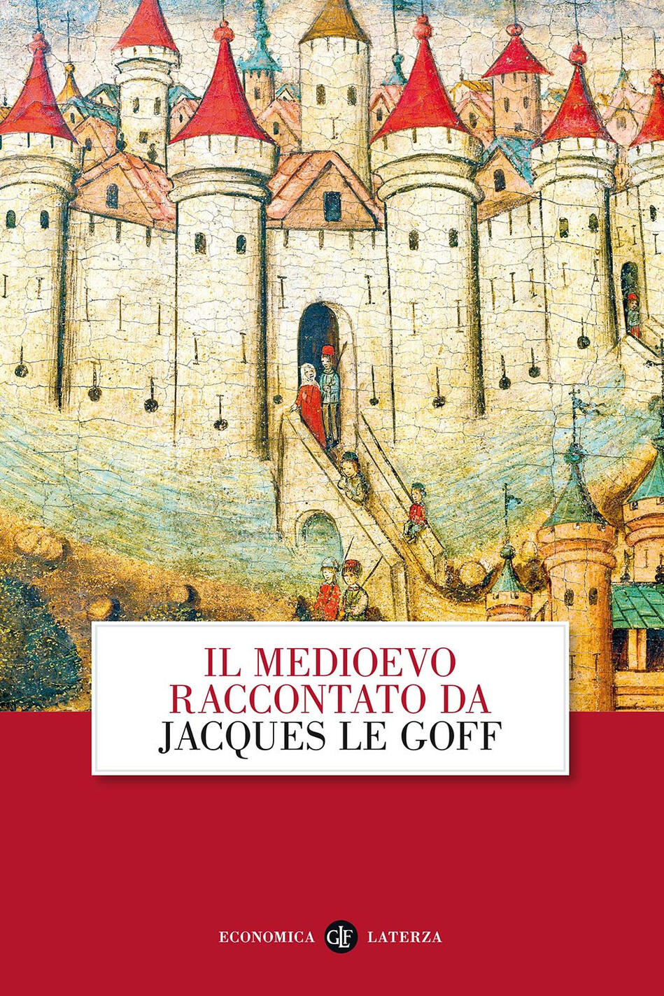Il medioevo raccontato da Jacques Le Goff